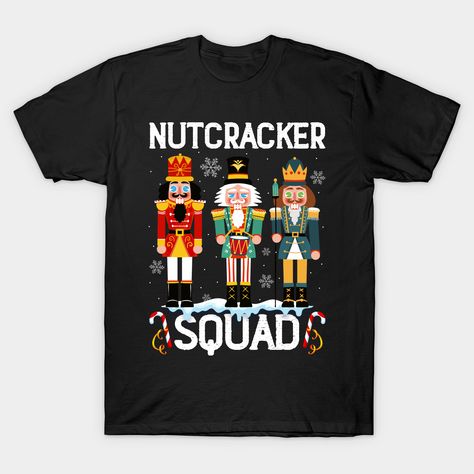 Nutcracker Squad Is A Perfect Matching Family Pajama Merry Christmas 2021 design For Men, Women, Ladies, Boys, Girls, Couples, Mom, Dad, Aunt, Uncle, Him, Her, Friends, Boyfriend, Girlfriend.Nutcracker Squad Ballet Dance For The Holidays Design To The Xmas Eve Theme Slumber Party, Christmas Party, Family Dinner, Celebrate The Xmas Holiday Season. Matching Family Christmas Apparel. -- Choose from our vast selection of Crewneck and V-Neck T-Shirts to match with your favorite design to make the per Christmas Party Family, Nutcracker Shirt, Christmas Apparel, Matching Family Pajamas, Slumber Party, Xmas Holidays, Nutcracker Christmas, Family Pajamas, Slumber Parties