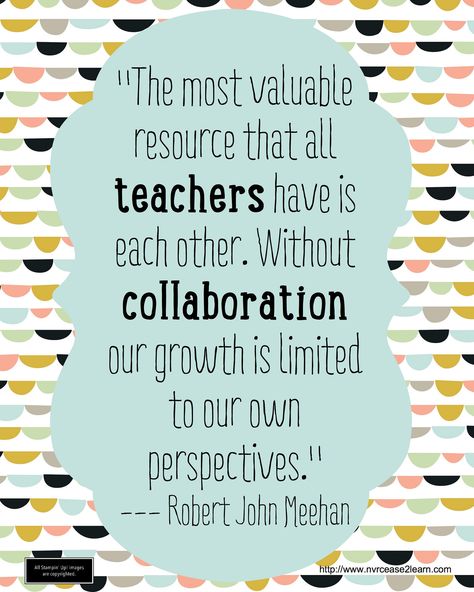 Teachers & Collaboration | Robert J Meehan | Never Cease 2 Learn | Flickr Teachers Lounge Makeover, Inspirational Quotes For Teachers, Quotes For Teachers, Teacher Morale, Teacher Leadership, Staff Lounge, Professional Learning Communities, Teacher Leader, Literacy Coaching