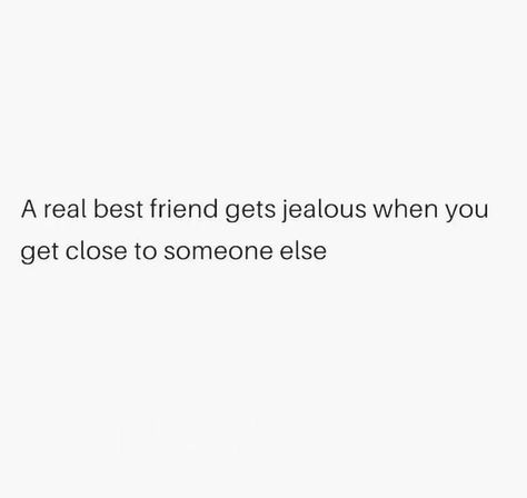 Best Friend Jealous Quotes, Best Friend Jealous, Jealous Best Friend, Jealous Friends Quotes, Spam Ideas, Miss Me Quotes, Jealous Quotes, Messy Quotes, Jealousy Quotes