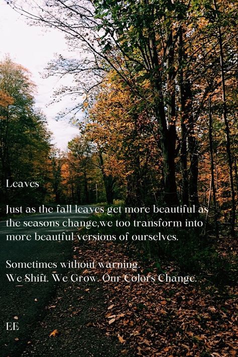 Fall Leaves Quotes Beautiful, Halloween Yoga Quotes, Quotes About Fall And Change, Autumn Leaves Poem, Autumn Change Quotes, Fall Quotes About Change, Fall Yoga Quotes, Fallen Leaves Quotes, Falling Leaves Quotes