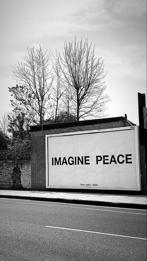 #peace #love #world #peace #worldpeace #quote #saying #world #united #weareone #photography #equal #equality #history #visual #blackandwhite #beautiful #imagine #imaginepeace #billboard #london #uk #england #rights World Peace Aesthetic, Peace Astethic, New Life Aesthetic, Protest Artwork, Arab League, I Want Peace, Imagine Peace, Peace In The World, Street Quotes