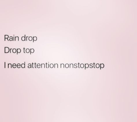 Literally. Non. Stop. Rain Drop Drop Top, I Need Attention, Rainy Day Quotes, Teenager Quotes About Life, What Do You Meme, Dope Quotes, Funny Statuses, Top Quotes, Top Memes