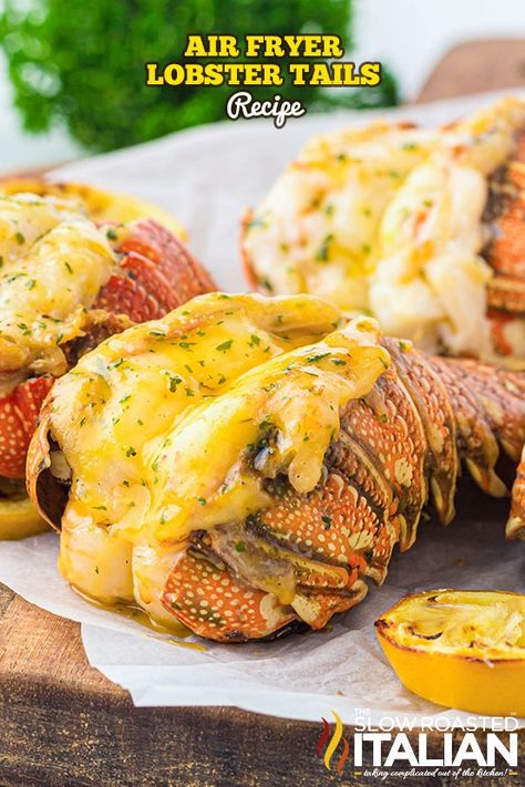 Air Fryer Lobster Tails - The Slow Roasted Italian Air Fryer Lobster Tails, Air Fryer Lobster, Slow Roasted Italian, Chicken Strip Recipes, Seasoned Butter, Air Fryer Chicken Tenders, Lobster Recipes Tail, Air Fryer Fish, The Slow Roasted Italian