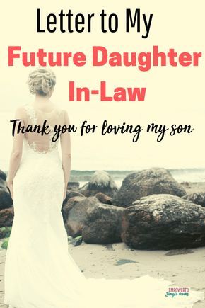 An open letter to my future daughter-in-law. I have some things I want to say to the woman who loves my son and will be a part of my family. It is a must read if you have sons or are a young woman. #futuredaughterinlaw Son Engagement Quotes Mom, Son Wedding Gift From Mom, Mother Of Groom Speech, To My Future Daughter, Getting Married Quotes, Daughter In Law Quotes, Letter To Son, Letter To Daughter, Married Quotes