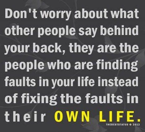 Don't worry about Other people talking behind your back, ... finding faults in your life instead of fixing faults in their own life. Back Biters Quotes, Back Biters Quotes People, Quotes People, Life Hack Quotes, World Quotes, Beautiful Quote, Perfection Quotes, Love Me Quotes, Yahoo Search