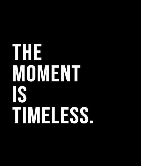 The moment is timeless. - A short quote or saying in bold black and white style Black White Quotes, Inspiration Vision Board, Collage Black And White, Black And White Inspiration, Quotes Black And White, Minimal Quotes, Green Collage, Black And White Quotes, Vision Board Book