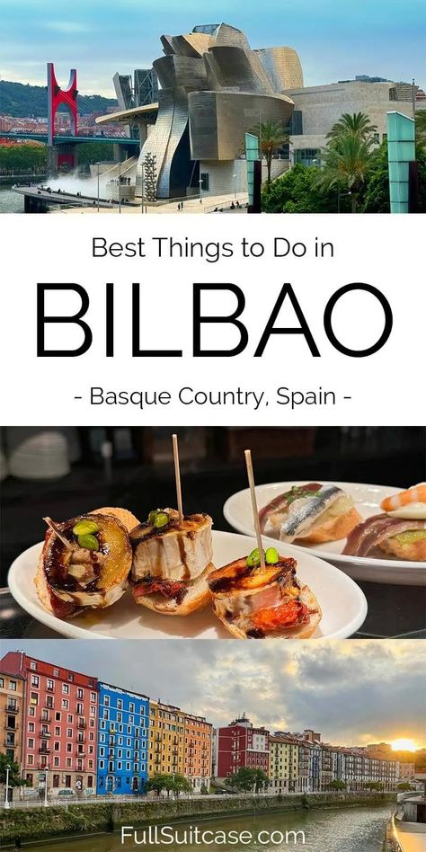 11+ Best Things To Do in Bilbao, Spain (& Is It Worth Visiting?)