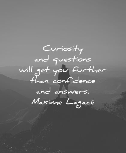 95 Curiosity Quotes Get Curious Quote, Curious Quotes Thoughts, Being Curious Quotes, Curiosity Aesthetic Quotes, Curiousity Quote, Be Curious Quotes, Be Curious, Curiosity Quotes Inspirational, Quotes About Curiosity