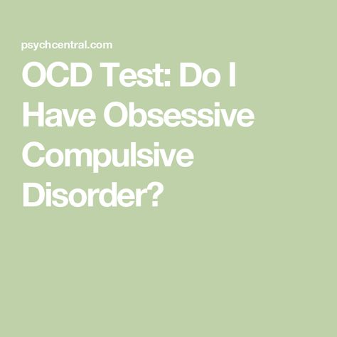 OCD Test: Do I Have Obsessive Compulsive Disorder? Symptoms For Ocd, What Causes Ocd, Symptoms Of Ocd, Ocd Test, Ocd Symptoms, Test Quiz, Health Professional, Mental Health Disorders, Mental Disorders