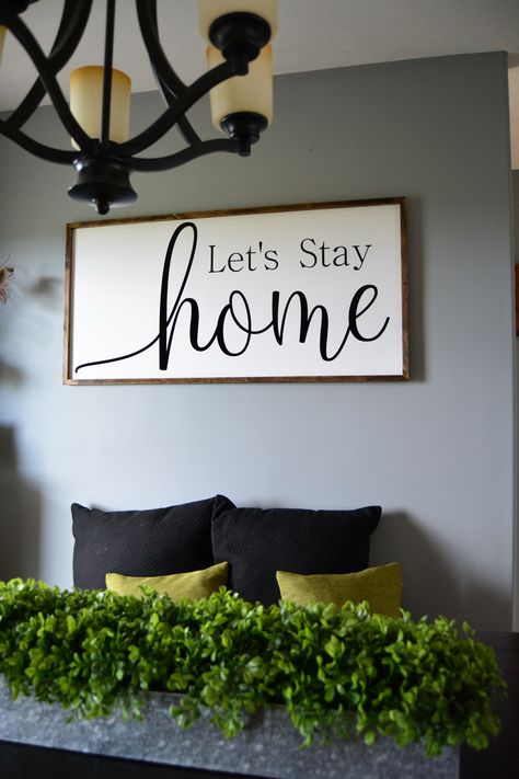 24X48 - Let's stay home - wooden sign Home Sign Decor, Living Room Vinyl, Signs For The Home, Letters Diy, Let's Stay Home, Home Wooden Signs, Family Room Walls, Lets Stay Home, Diy Letters