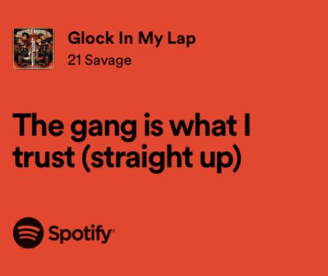 Rip Luv 21 Savage Lyrics, The Gang Is What I Trust, 21 Savage Lyrics Captions, 21 Savage Lyrics, 21 Savage Quotes, Savage Lyrics, Savage Captions, Gang Quotes, Memphis Art