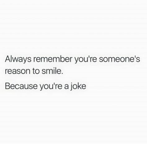 Always remember that you're a reason to someone to smile  Because you're a joke Reasons To Smile Quotes, Smile Captions, Smile Meme, Try Not To Smile, Always Smiling, Good Quotes For Instagram, Always Smile, Smiles And Laughs, Reasons To Smile