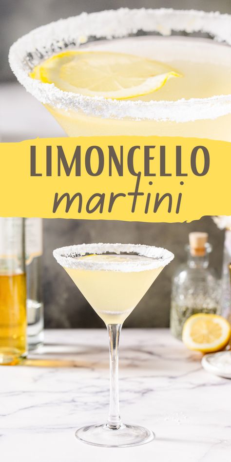 Top photo is a close up of a martini glass with a lemon slice floating in yellow liquid and a thick sugar rim. Below the photo it says "Limoncello Martini", and then at the bottom is another photo showing the entire martini glass filled with a limoncello martini vodka cocktail. In the background are some lemons, simple syrup, limoncello and citrus vodka. Lemoncello Martini Recipe, Drinks With Lemoncello Recipes, Limoncello Martini Recipe, Caravella Limoncello Drinks, Lemoncello Martini Recipes, Lemon Cello Cocktails, Lemontini Cocktails, Limecello Drinks, Drinks With Lemon Cello