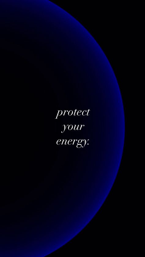 Protect Your Energy, With Wallpaper, Telegram Channel, Phone Screen, The Words, Aura, Affirmations, Iphone Wallpaper, Dark Blue