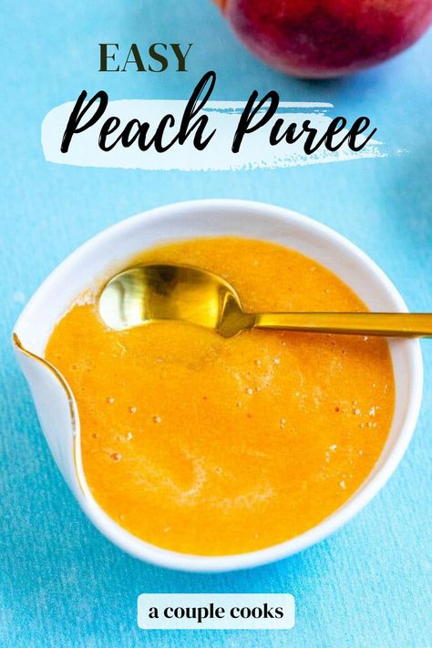 How To Make Peach Puree, Pureed Fruit Recipes, Peach Puree Recipe, Peach Puree Recipe Desserts, Fruit Puree Recipes For Drinks, Peach Puree For Drinks, Peach Puree Baby Food, Preserved Peaches, Sour Cream Pancakes