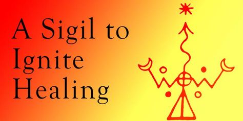 A Sigil to Ignite Healing | Laura Tempest Zakroff Sigil For Forgiveness, Sigil For Healing Sickness, Sigils For Healing, Sigil For Healing, Sigil For Emotional Healing, Sigil For Eyesight, Healing Sigil, Good Health Sigil, Sigil Symbols