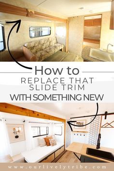 Looking for a simple upgrade to your RV? Remove that ugly old slide trim and replace it with something stunning. Here is how! RV Renovation | RV Living | RV Remodel | RV ideas | Camping | Glamping | RV Decorating Ideas | RV Hacks | RV Interior | RV before and after | Our Lively Tribe 2007 Rv Remodel, Fifth Wheel Kitchen Remodel, Rv Bunkhouse Remodel To Office, Gray And White Rv Interior, Winnabego Rv Remodel, Easy Rv Renovations, Keystone Sprinter Remodel, Trailer Renovation Before And After, Travel Trailer Remodel Ideas Diy