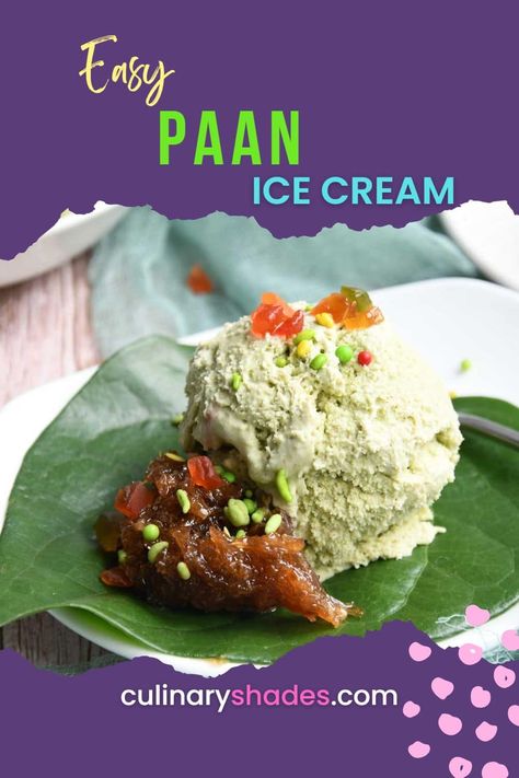 Paan Ice Cream - Culinary Shades Paan Ice Cream Recipe, Rose Petal Jam, Cuisinart Ice Cream Maker, Cuisinart Ice Cream, Ice Cream Maker Recipes, Ice Cream Containers, Ice Cream Mixture, Ice Cream Base, Ice Cream At Home