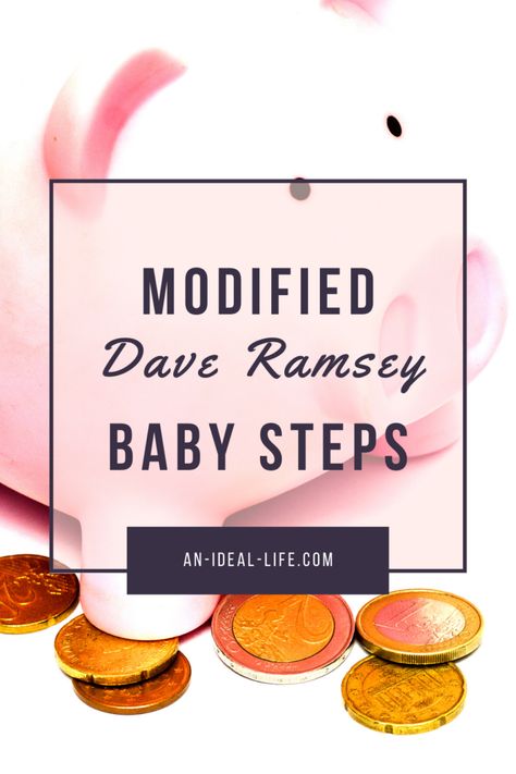 Modified Dave Ramsey Baby Steps - An Ideal Life David Ramsey Budget Plan Baby Steps, Baby Steps Dave Ramsey, Dave Ramsey Steps, Ramsey Baby Steps, Healthy Finances, David Ramsey, Dave Ramsey Baby Steps, Lifestyle Club, Post Grad Life