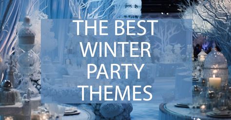 Winterfest Party Ideas, January Blues Party, January Party Themes Ideas, Winter Birthday Themes For Adults, Winter Holiday Party Themes, January Themes Ideas, Winter Party Theme Ideas, January Theme Party, Winter Party Themes For Adults