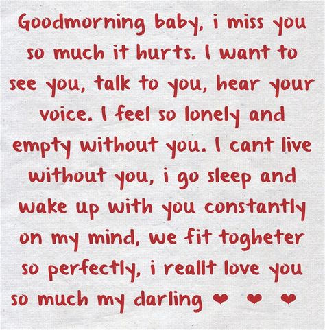 Morning Without You, I Love You So Much Baby, Baby I Miss You, Without You Quotes, Go Sleep, I Miss You Messages, I Miss You Text, Miss You Text, Wake Up With You