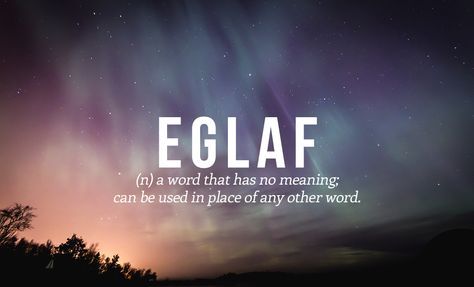 27 Brilliant Words You Didn't Know You Needed | eglaf : (n) a word that has no meaning; can be used in place of any other word. Scrabble Word, Made Up Words, Modern Words, Unique Words Definitions, Fina Ord, Uncommon Words, Fancy Words, Weird Words, Unusual Words