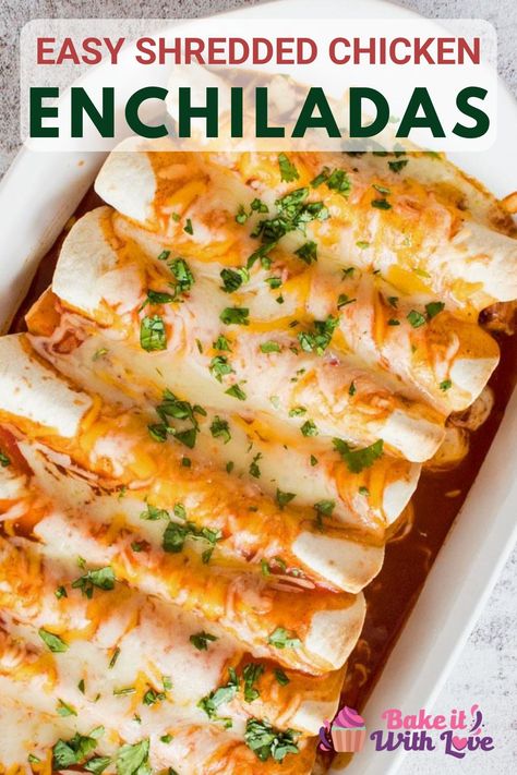 My super easy to make Chicken Enchiladas are a go-to favorite of family meals! Tender pieces of chicken are rolled into my homemade flour tortillas, smothered in red enchilada sauce and topped with Monterey jack and cheddar cheeses!! bakeitwithlove.com | #bakeitwithlove #chickenenchiladas #redenchiladasauce #shreddedchicken #cilantrolimechicken #easy #familymeals #comfortfood #dinnerideas #cincodemayo #shreddedchickenenchiladas #redsauce #recipe #best #howtomake Shredded Chicken Enchiladas, Easy Chicken Enchilada Recipe, Braised Chicken Breast, Chicken Enchilada Bake, Easy Shredded Chicken, Delicious Family Dinners, Cheesy Chicken Enchiladas, Chicken Enchiladas Easy, Enchilada Recipe