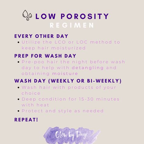 Hair Regimen for LOW POROSITY Hair – Glow by Daye Wash Day Routine Low Porosity Hair, Low Prosperity Hair Routine, Taking Care Of Braids, How To Take Care Of Low Porosity Hair, Low Porosity Curly Hair Routine, Low Porosity Hair Care Products, Low Porosity Hair Products Shampoos, Low Hair Porosity Tips, Low Prosperity Hair