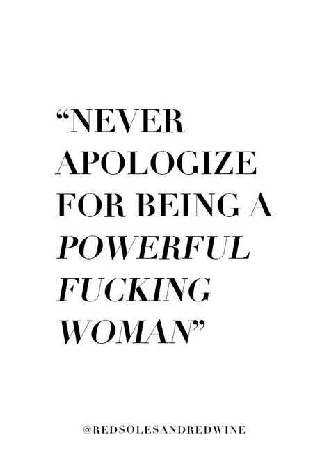 Things Women Need, Smart Women Quotes, Stop Apologizing, Confident Women Quotes, Fierce Quotes, Powerful Women Quotes, Empowered Women Empower Women, Feminism Quotes, Quotes Women