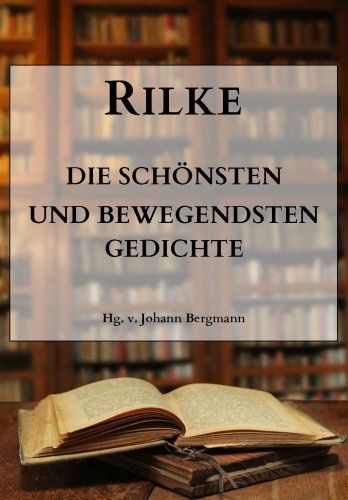 Rilke: Die sch?nsten und bewegendsten Gedichte (Klassiker der Lyrik 29) #nsten, #und, #sch, #Rilke Rainer Maria Rilke, Animal Posters, Company Logo, Tech Company Logos, Books