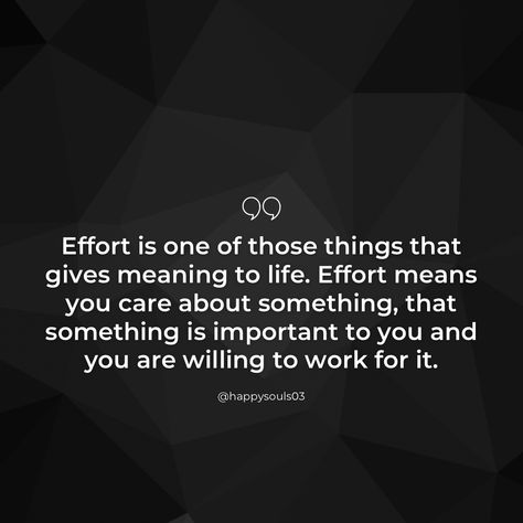 Effort Quotes Motivation Work Hard, No Effort Quotes Relationships, Quotes About Effort, Relationship Effort Quotes, Practice Quotes, Effort Quotes, Fitness Mindset, Intimacy Quotes, Relationship Goals Quotes