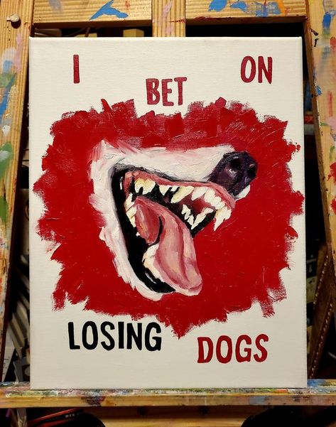 Home for Peculiar Artists | Creator- Me Medium- Oils on "11x14 Canvas  "I Bet On Losing Dogs" | Facebook Art Drawings, I Bet On Losing Dogs, Losing A Dog, Dog Drawing, Book Art Drawings, Dog Art, Art Inspo, Book Art, Cool Art