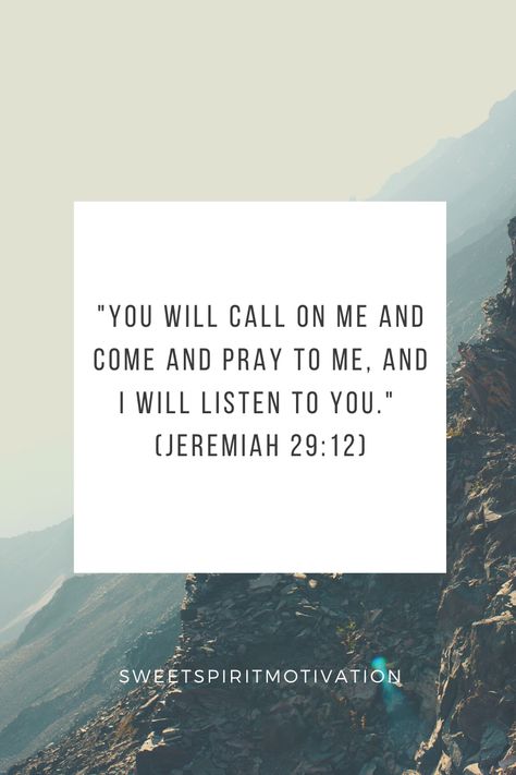 Jeremiah 29:12- "You will call on me and come and pray to me, and I will listen to you." Bible verse about how to pray | Scripture about how to pray.  Check the blogpost on www.sweetspiritmotivation.com Jeremiah 29 12-13, Jeremiah 17 7-8 Scriptures, Jeremiah 51:20, Jeremiah 29 12, Jeremiah 31:16-17, Bible Verse Jeremiah 17:14, Jeremiah 33:3, Scripture Wallpaper, Bible Notes