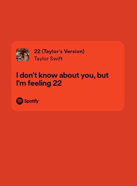 22 Lyrics Taylor Swift, Taylor Swift Lyrics For Birthday, Song Lyrics For Birthday Captions, 22 Taylor Swift Lyrics, Taylor Swift 22 Lyrics, 22 Birthday Quotes, Spotify Lyrics Taylor Swift, Bday Caption, 22nd Birthday Quotes