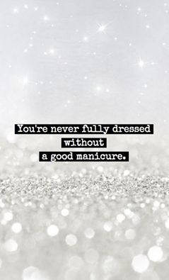 You're never fully dressed without a good manicure Pedicure Quotes, Nail Technician Quotes, Manicure Quotes, Nail Tech Quotes, Nail Memes, Nail Signs, Fall Pedicure, Tech Quotes, Salon Quotes