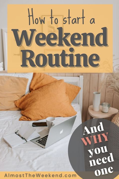 How to start a weekend routine: bed with laptop, planner, phone and coffee mug. Organisation, How To Get Back Into A Routine, Weekend To Do List Productive, Weekend Routine Schedule, Perfect Weekend Routine, Weekend Reset Routine, Saturday To Do List, Productive Weekend Routine, Weekend Routines