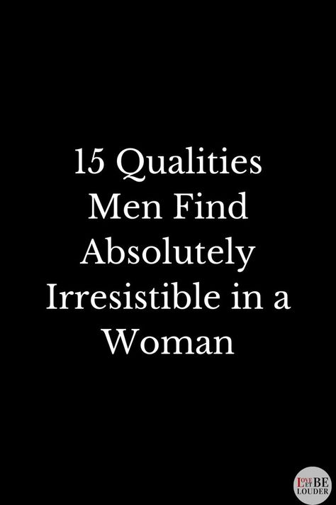 15 Qualities Men Find Absolutely Irresistible in a Woman She Knows Her Worth, Draw Men, Meaningful Conversations, She Knows, Love Tips, Confident Woman, Every Man, Body Language, Communication Skills