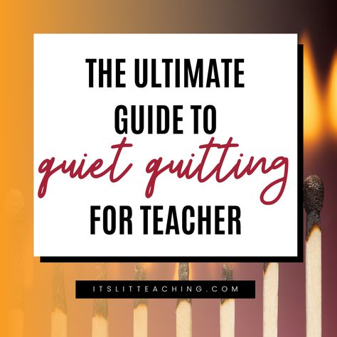 Quiet quitting doesn't have to be as controversial as the media makes it out to be. In fact, for teachers, implementing some quiet quitting strategies can be a way to advocate for change and save our mental health. Learn more and get some tips in this post. #itslitteaching #teacherlife How To Quiet Quit, How To Quit Teaching, Teachers Quitting, Quitting Teaching, Quit Teaching, Quiet Quitting, Prevent Burnout, Teaching High School English, Language Arts Teacher