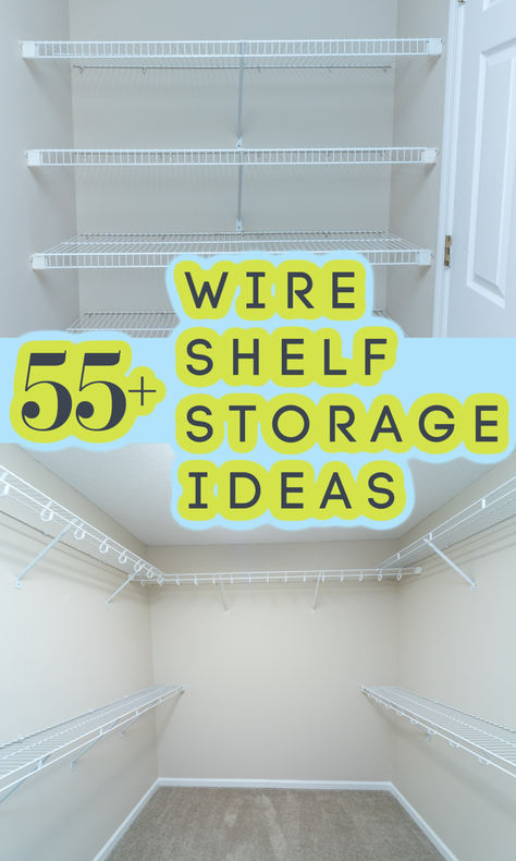 More than 55 of the best wire shelf storage ideas for stand alone shelf units, wall-mounted wire shelves and simple and creative DIY ideas and tips to make any wire shelves work best for your organizing needs. Wire Shelf Storage Closet, Bedroom Closet Wire Shelving Ideas, Above Shelf Closet Storage, Broom Storage Diy, Wire Mesh Shelves, Closetmaid Wire Shelving Ideas Layout, Small Laundry Room Wire Shelves, Organizing Closet With Wire Shelves, Wired Shelf Closet Organization