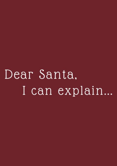 Funny, Christmas, Winter, Santa Wallpaper Dear Santa Quotes, Santa Wallpaper, Santa Quotes, Dear Santa I Can Explain, Santa I Can Explain, I Can Explain, Dear Santa, Christmas Winter, Santa Christmas