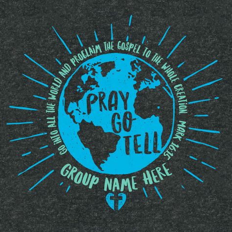 Pray Go Tell Church Camp Tshirts Designs, Fca Shirts Design, Mission Trip Tshirt Ideas, Mission Trip Shirts Design, Mission Trip Shirts, Mission Trip Fundraising, Awesome Shirt Designs, Preach The Gospel, Christian Graphic Design