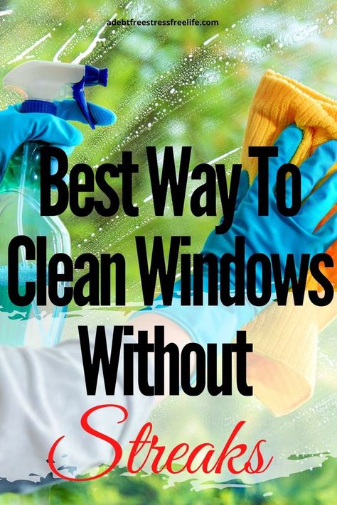 Clean Windows Without Streaks, Best Way To Clean Windows, Cleaning Outside Windows, Cleaning Car Windows, Window Cleaning Tips, Homemade Glass Cleaner, Spring View, Easy House Cleaning, Window Cleaning Solutions