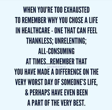 Working in healthcare can be exhausting but at the same time rewarding. We DO make a difference. #quotes #nurse #healthcare #nursequotes #medical #registerednurse Working In Healthcare Quotes, Being A Doctor Quotes, Reflections For Work Meetings Healthcare, Difference Quotes, Working In Healthcare, Make A Difference Quotes, Wound Care Nursing, Doctor Quotes, Medical Quotes