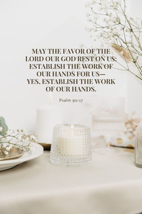 Psalm 90:17 Wallpaper, Psalm 90:17 Scriptures, Psalm 90 17, Bible Verse Wallpaper Iphone, Aesthetic Scripture, Psalm 90, Praying The Psalms, Hand Quotes, Wallpaper Quote