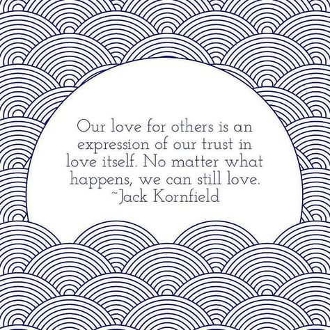 #Repost @wisdom2conf No matter what happens @jackkornfield #love #trust #wisdom #lovingkindness #mindfulness Jennifer Hall, Tara Brach, Jack Kornfield, I Surrender, Quote Of The Week, Heart Day, 1 John, To The Moon, Gods Love