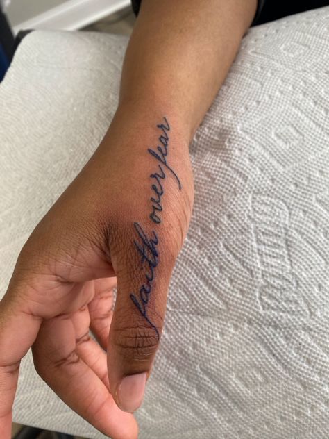 Faith over fear Scripture Hand Tattoos, Cute Hand Tattoo, Fear God Tattoo, Faith Over Fear Tattoo, Fear Tattoo, Bible Verse Tattoos, Verse Tattoos, Cursive Tattoos, Cute Hand Tattoos