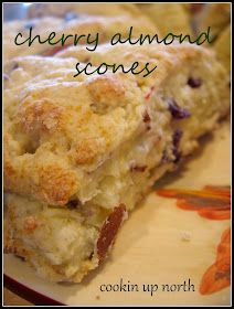 cookin' up north: Cherry Almond Scones Cherry Almond Scones, Almond Scones, Breakfast Scones, Cherry Scones, Baking Scones, Almonds Recipe, Drop Scones, Hp Sauce, Scone Recipes