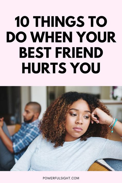 What To Do When Your Best Friend Hurts You Friends Hurt, Hurt By Friends, Toxic Friendships, Fake Friend Quotes, When Your Best Friend, Fake Friends, Meet Friends, Best Friendship, Crazy Things To Do With Friends