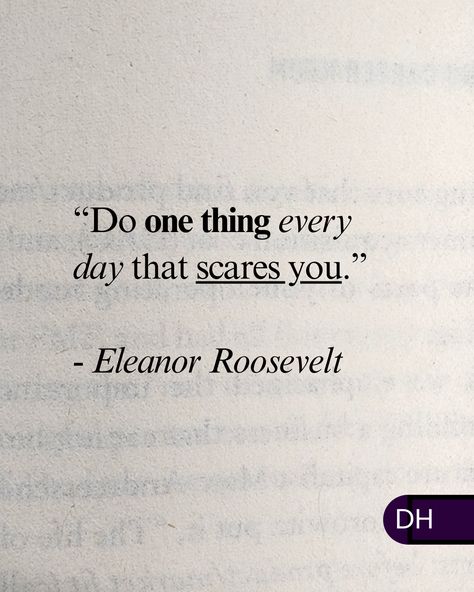 “Do one thing every day  that scares you.”  -Eleanor Roosevelt  ===  Comfort doesn't get you far. So go do that scary thing.  ↳ Have that difficult conversation. ↳ Seek feedback on your skills. ↳ Talk to someone new.  Give it a try.  It might not be so scary.   And just maybe  you'll grow. Its Ok To Be Scared Quotes, Be Scared And Do It Anyway Quote, Do What Scares You Quotes, Be Scared And Do It Anyway, Scared Quotes, Eleanor Roosevelt Quotes, Talk To Someone, Action Words, Difficult Conversations