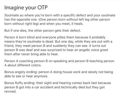 Okay legit my heart stopped out of pure sadness at the Angsty ending bye then I as happy again at the fluffy Otp Headcanons, Fluffy Prompts, Soulmates Au, Imagine Your Otp, Otp Prompts, Soulmate Au, Story Writing Prompts, Daily Writing Prompts, Writing Prompts For Kids